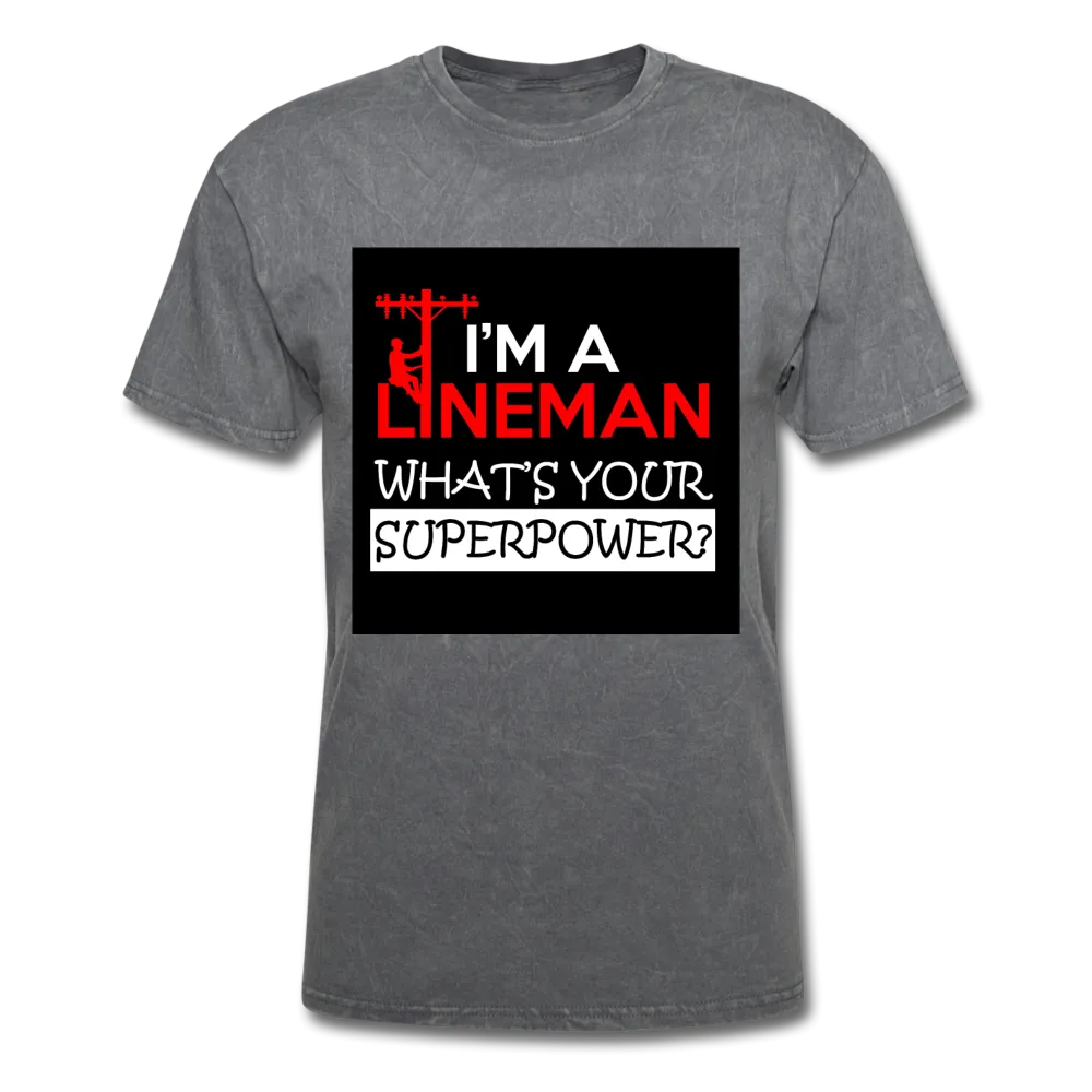 I'm A Lineman What's Your Superpower Men's T-Shirt