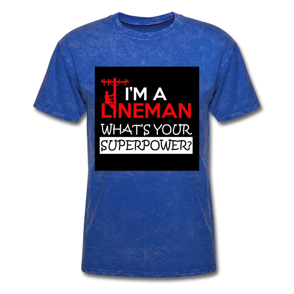 I'm A Lineman What's Your Superpower Men's T-Shirt