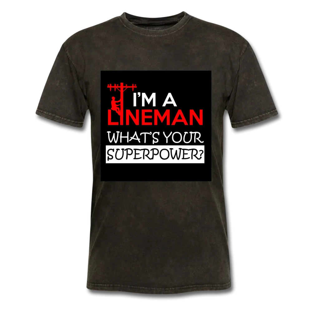 I'm A Lineman What's Your Superpower Men's T-Shirt