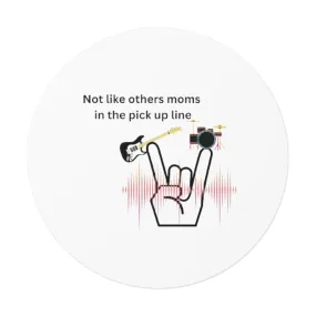 Not Like Other moms Round Vinyl Stickers