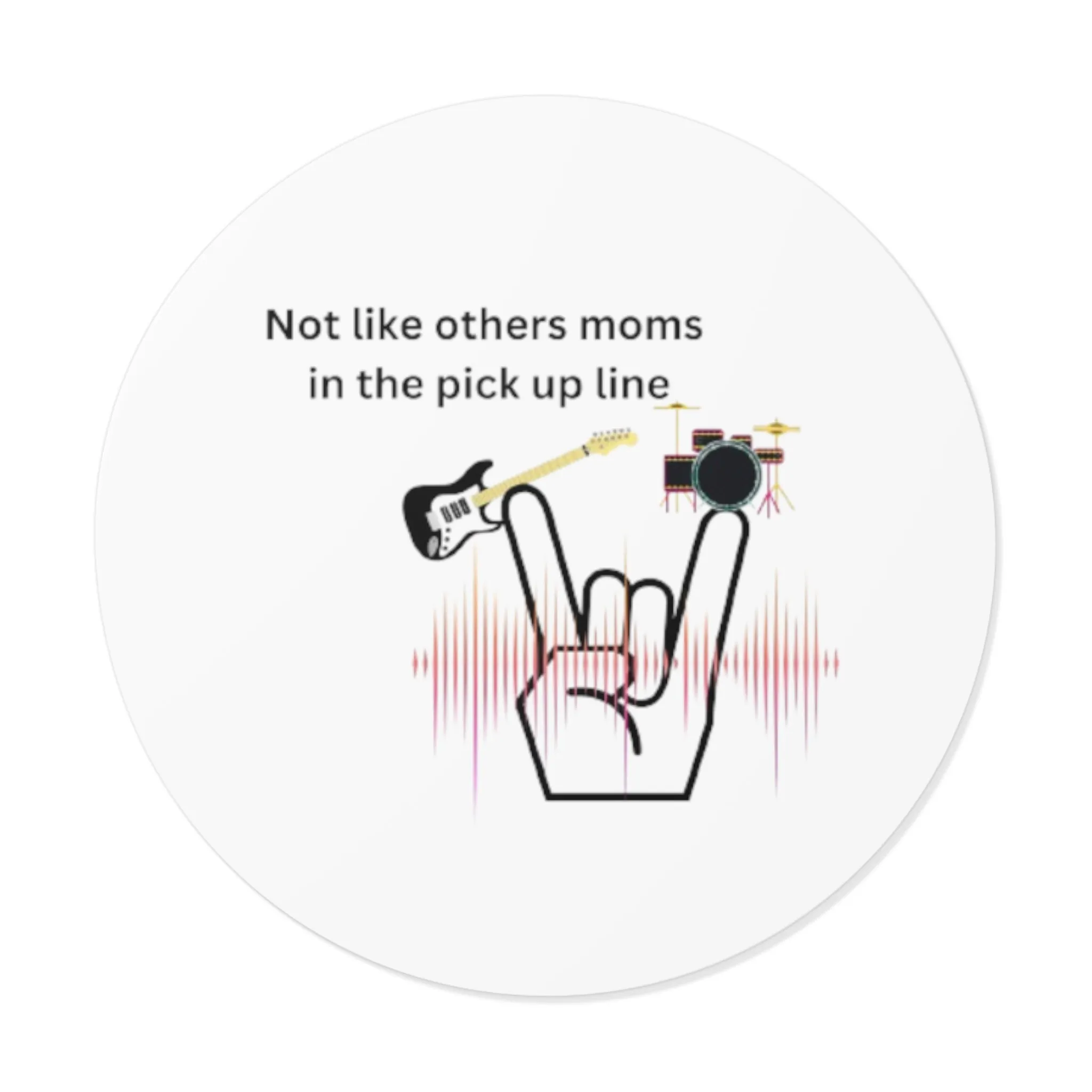 Not Like Other moms Round Vinyl Stickers