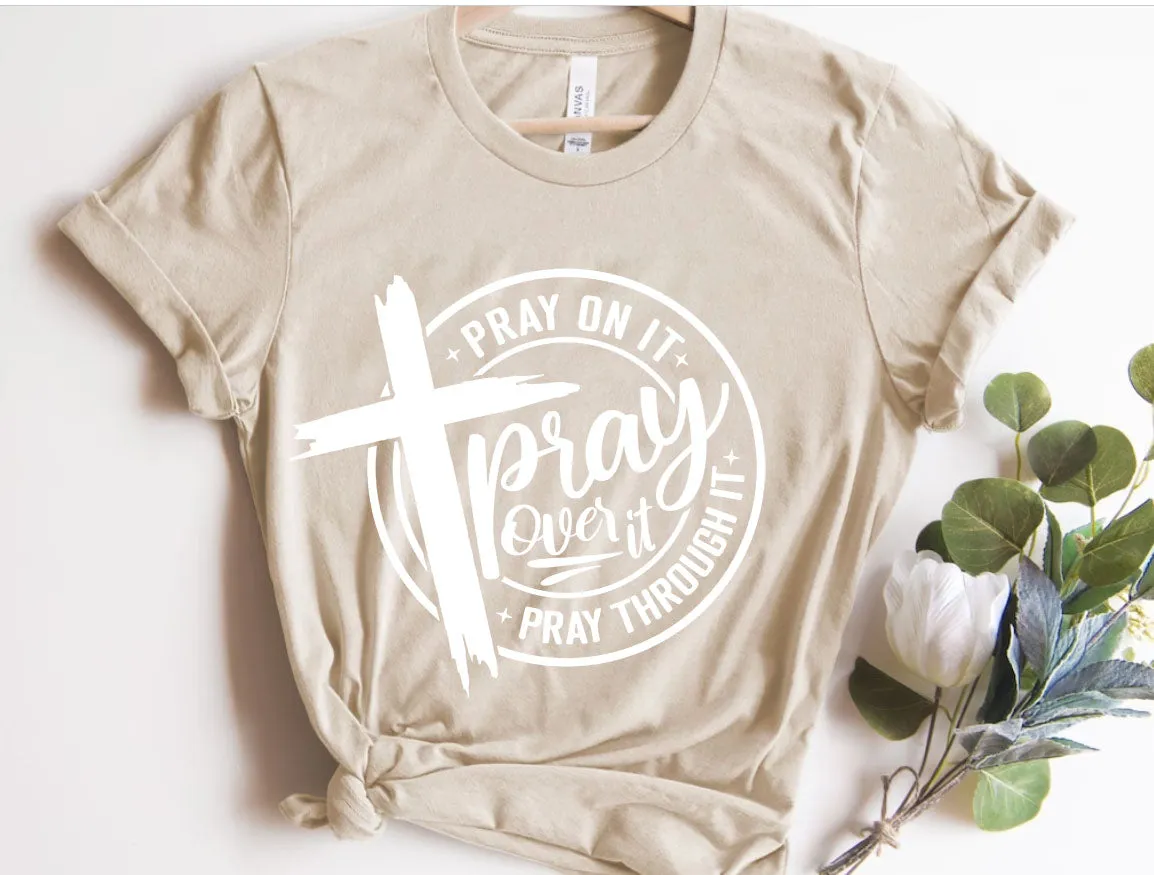 Pray On It 1 Shirt, Pray Over It Shirt, Christian Gifts for Women, Religious Shirt, Christian Shirt, Bible Verse Shirt, Inspirational Shirt